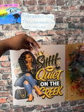 Quiet on the creek DTF ready to press iron on transfer for clothing t-shirts and hoodies