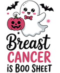 Breast Cancer is BOO SHEET Funny Breast Cancer Awareness DTF ready to press iron on transfer for clothing t-shirts and hoodies