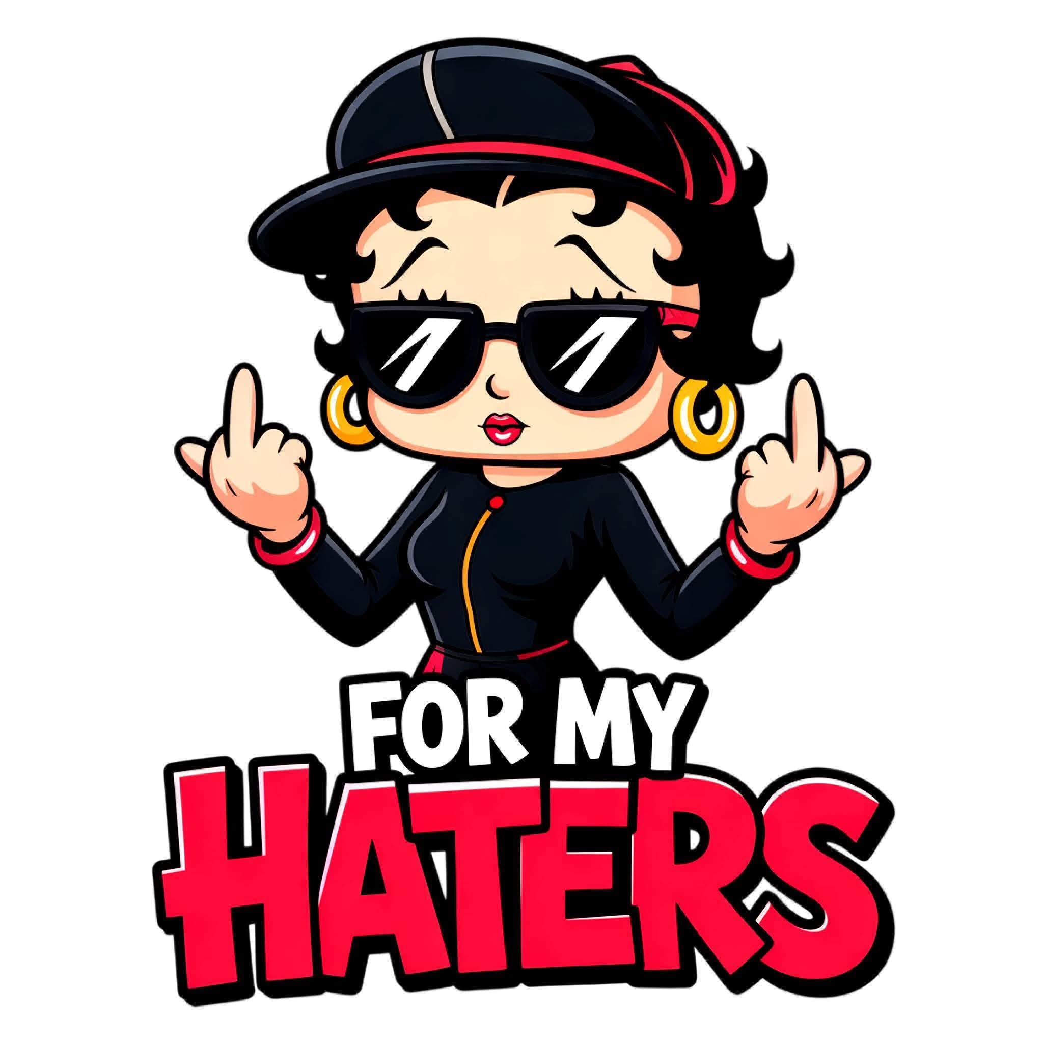 Betty Boop For my haters DTF ready to press iron on transfer for clothing t-shirts and hoodies