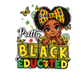 Pretty Black & Educated DTF ready to press iron on transfer for clothing t-shirts and hoodies