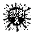 Crush Melanoma Melanoma Awareness DTF ready to press iron on transfer for clothing t-shirts and hoodies