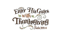 Enter His Gates with Thanksgiving Fall DTF ready to press iron on transfer for clothing t-shirts and hoodies