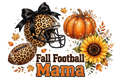 Fall Football Mama DTF ready to press iron on transfer for clothing t-shirts and hoodies