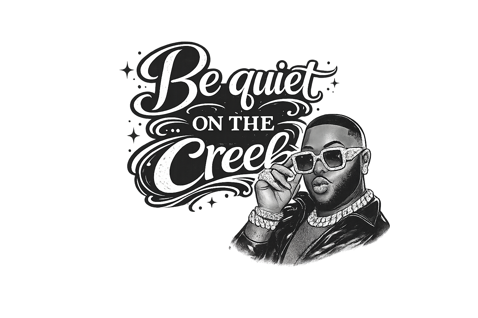 Be quiet on the creek Saucy Santana B/W DTF Ready to press iron on transfer for clothing t-shirts and hoodies