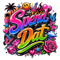SPEND DAT pink DTF ready to press iron on transfer for clothing t-shirts and hoodies