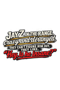 Jay Z Lyrics "Jay Z in the range, crazy and deranged" DTF ready to press iron on transfer for clothing t-shirts and hoodies