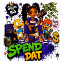 SPEND DAT DTF ready to press iron on transfer for clothing t-shirts and hoodies