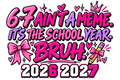 67 school year girly DTF ready to press iron on transfer for clothing t-shirts and hoodies