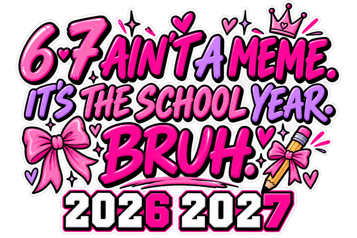 67 school year girly DTF ready to press iron on transfer for clothing t-shirts and hoodies