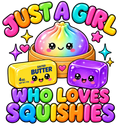 Just a girl who loves Squishies ready to press iron on transfer for clothing t-shirts and hoodies