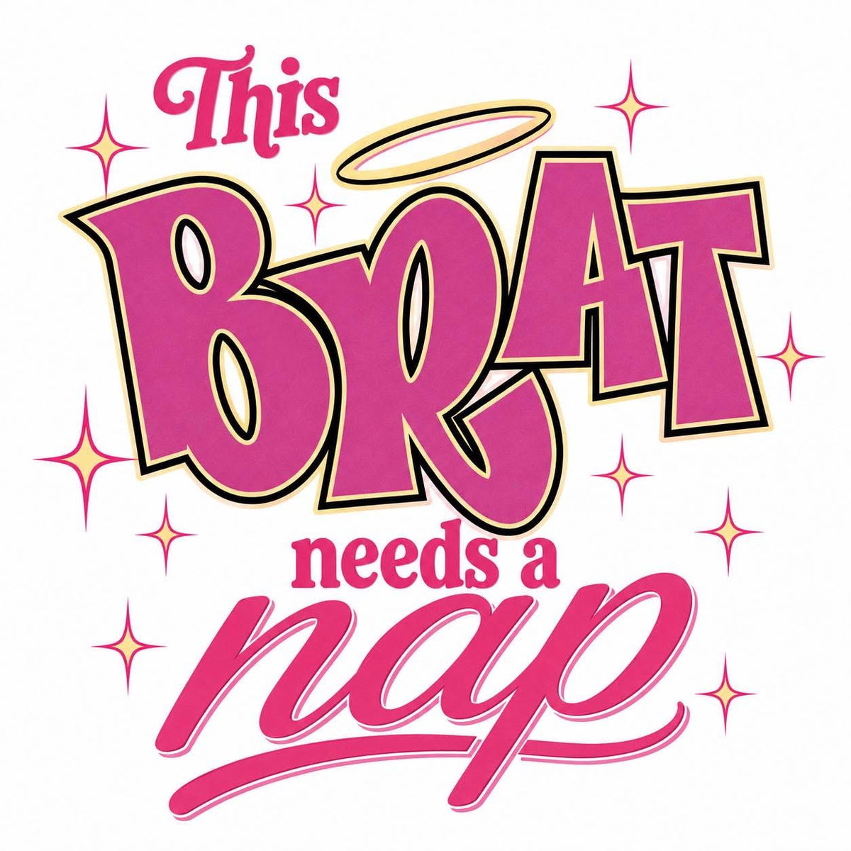 This Brat needs Bratz DTF ready to press iron on transfer for clothing t-shirts and hoodies