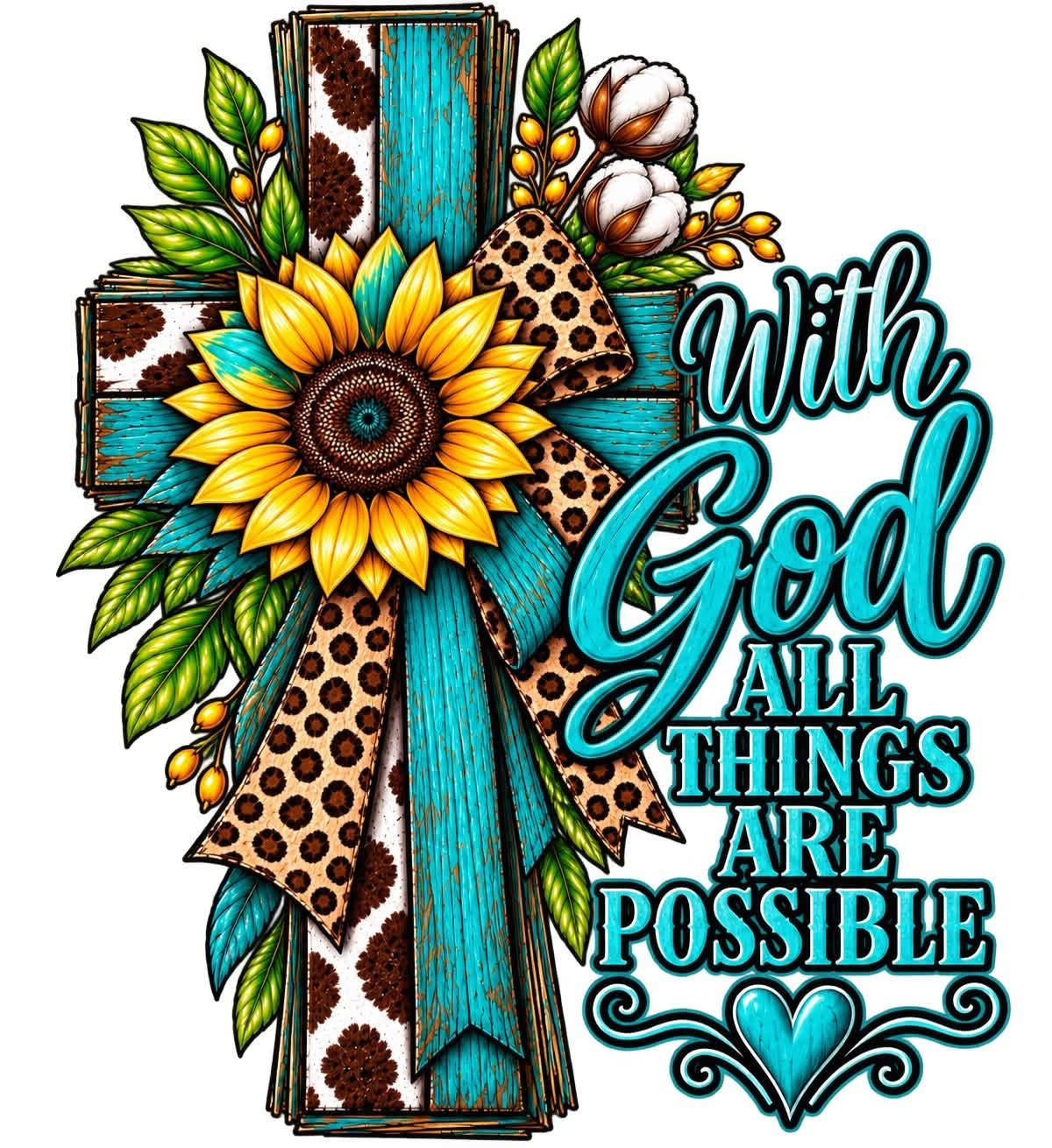 With God All Things are Possible cows turquoise DTF ready to press iron on transfer for clothing t-shirts and hoodies