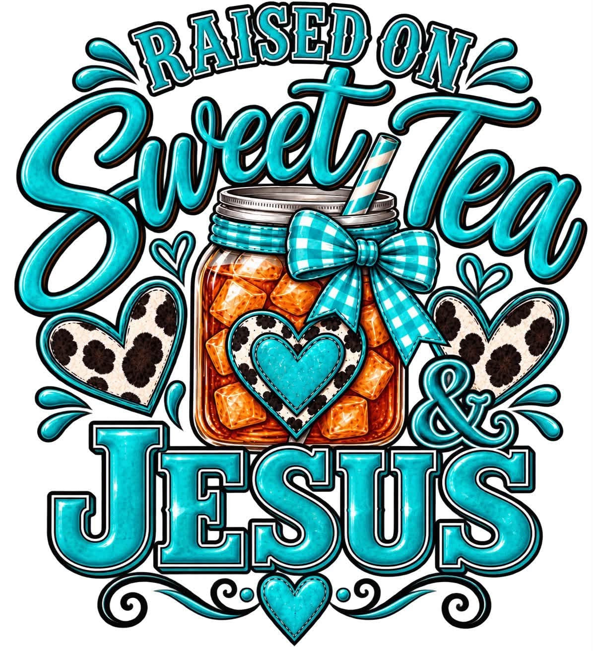 Based on Sweet Tea and Jesus cows turquoise DTF ready to press iron on transfer for clothing t-shirts and hoodies