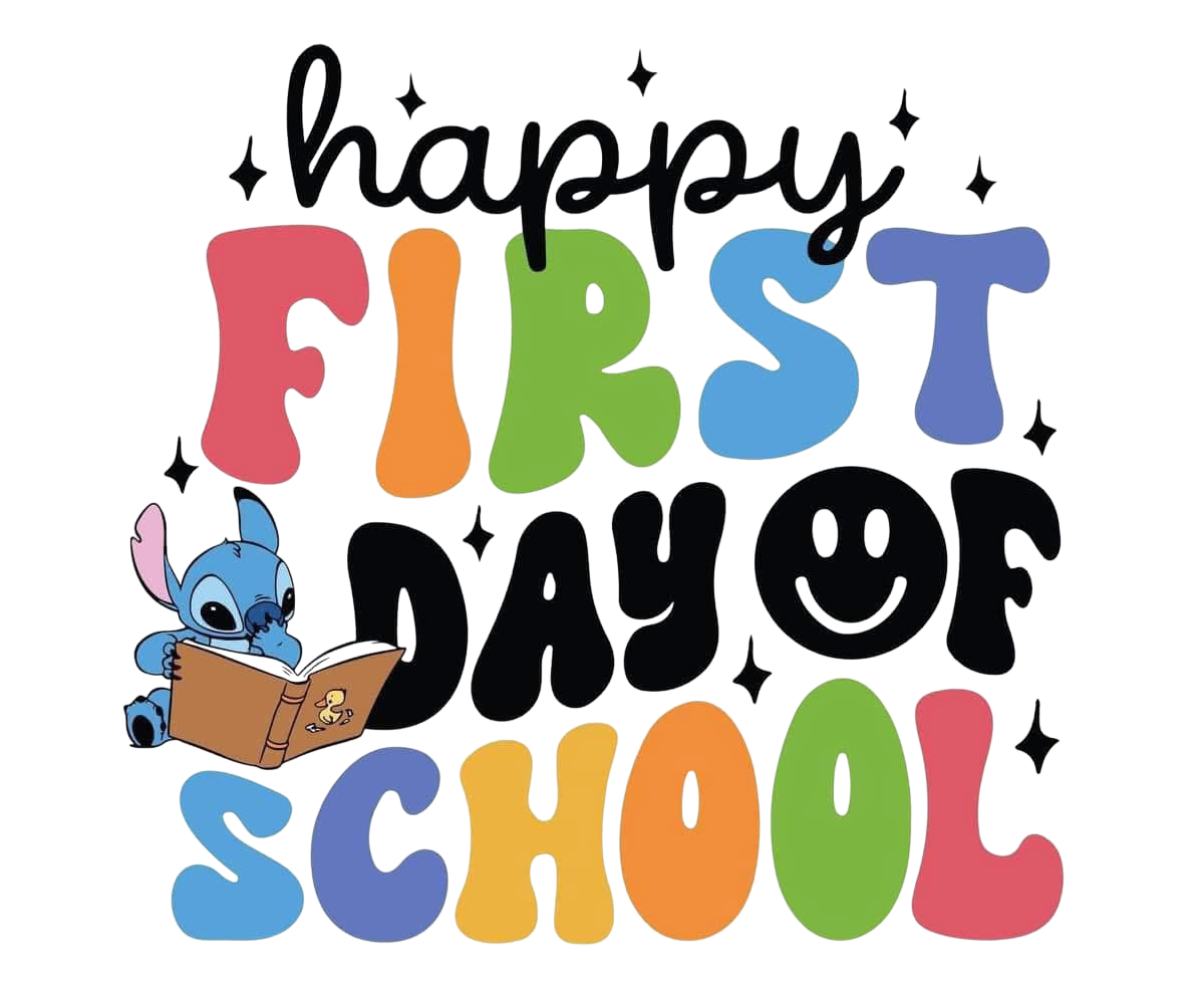 Happy First Day of School Back to School Stitch DTF ready to press iron on transfer for clothing t-shirts and hoodies