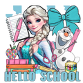 Elsa Frozen Hello School DTF ready to press iron on transfer for clothing t-shirts and hoodies