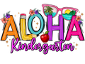 Aloha Kindergarten-5th Grade DTF ready to press iron on transfer for clothing t-shirts and hoodies