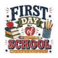 First Day of School DTF ready to press iron on transfer for clothing t-shirts and hoodies