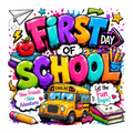 First Day of School DTF ready to press iron on transfer for clothing t-shirts and hoodies