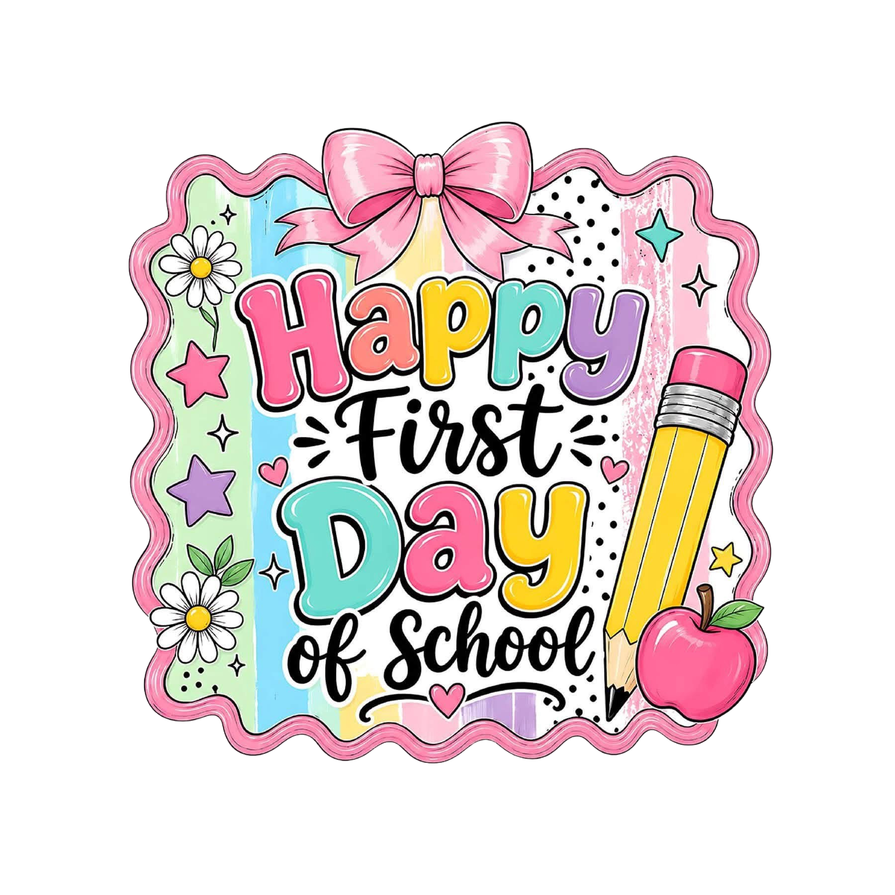 Happy First Day of School DTF ready to press iron on transfer for clothing t-shirts and hoodies
