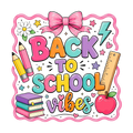 Back to School Vibes DTF ready to press iron on transfer for clothing t-shirts and hoodies