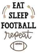 Eat Sleep Football DTF ready to press iron on transfer for clothing t-shirts and hoodies