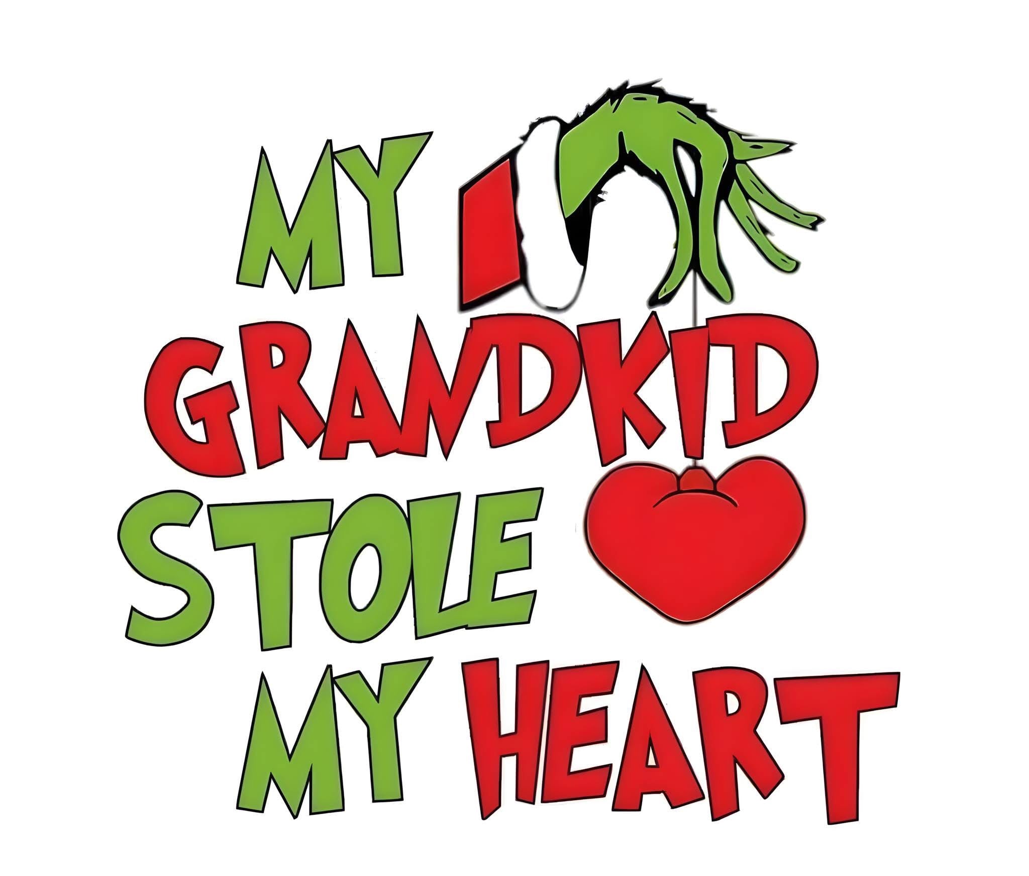 The Grinch Christmas My Grandkid Stole My Heart DTF ready to press iron on transfer for clothing t-shirts and hoodies
