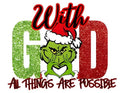 The Grinch With God Christmas DTF ready to press iron on transfer for clothing t-shirts and hoodies