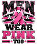 Men Wear Pink Breast Cancer Awareness DTF ready to press iron on transfer for clothing t-shirts and hoodies