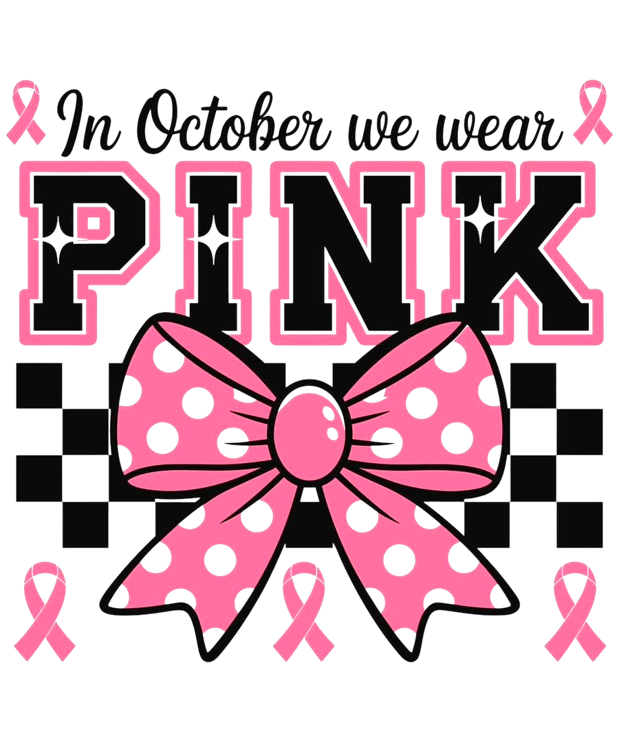 In October We Wear Pink Breast Cancer Awareness DTF ready to press iron on transfer for clothing t-shirts and hoodies
