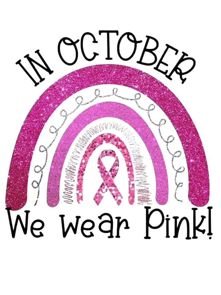 In October We Wear Pink Breast Cancer Awareness DTF ready to press iron on transfer for clothing t-shirts and hoodies