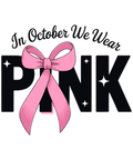 In October We Wear Pink Breast Cancer Awareness DTF ready to press iron on transfer for clothing t-shirts and hoodies