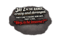 Jay Z Lyrics "Jay Z in the range, crazy and deranged" DTF ready to press iron on transfer for clothing t-shirts and hoodies