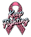 Breast Cancer Awareness Keep Fighting DTF ready to press iron on transfer for clothing t-shirts and hoodies