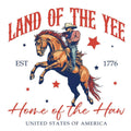 Land of the Yee Home of the Haw 4th of July DTF ready to press iron on transfer for clothing t-shirts and hoodies