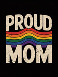 PROUD MOM PRIDE DTF ready to press iron on transfer for clothing t-shirts and hoodies