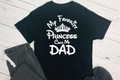 My Favorite Princess Calls Me Dad Disney DTF T-Shirt
