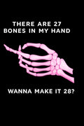 27 Bones In My Hand Funny DTF ready to press iron on transfer for clothing t-shirts and hoodies
