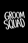 Groom Squad DTF iron on transfer for clothing t-shirts etc