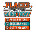 Places I won't be going today DTF ready to press iron on transfer for clothing t-shirts and hoodies