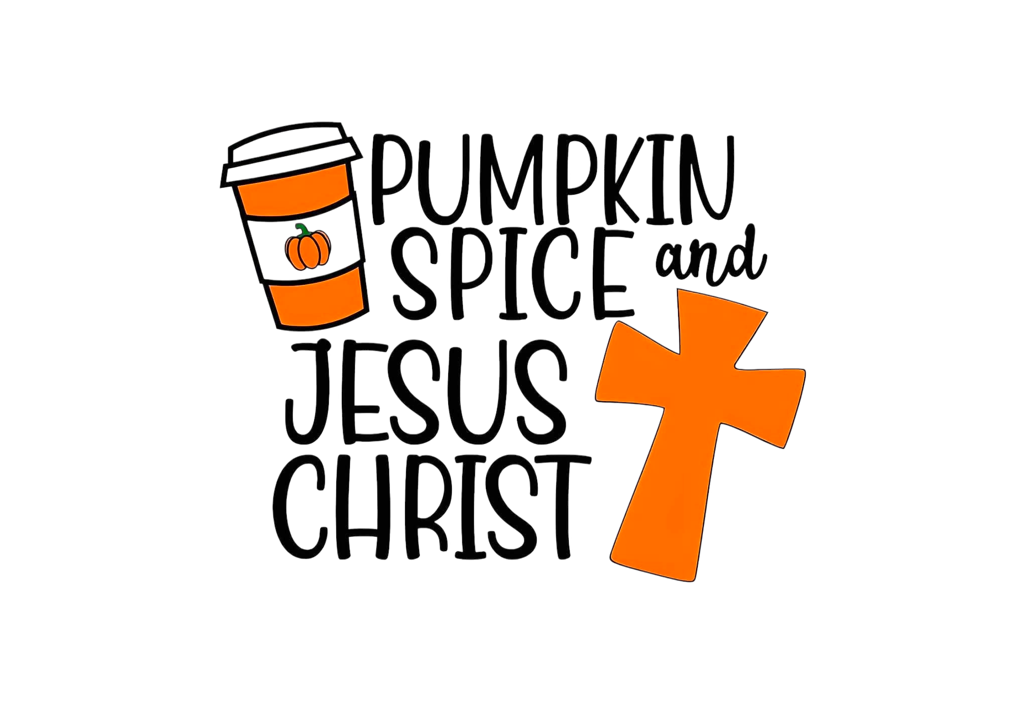 Pumpkin Spice and Jesus Christ Thankful DTF ready to press iron on transfer for clothing t-shirts and hoodies