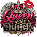 Queen of the Block DTF ready to press iron on transfer for clothing t-shirts and hoodies game ready