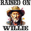 Raised on Willie DTF ready to press iron on transfer for clothing t-shirts and hoodies