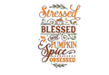 Stressed Blessed and Pumpkin Spice Obsessed Thankful DTF ready to press iron on transfer for clothing t-shirts and hoodies