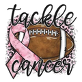 Tackle Cancer Breast Cancer Awareness DTF ready to press iron on transfer for clothing t-shirts and hoodies