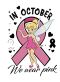 In October We Wear Pink Breast Cancer Awareness Tinker Bell DTF ready to press iron on transfer for clothing t-shirts and hoodies